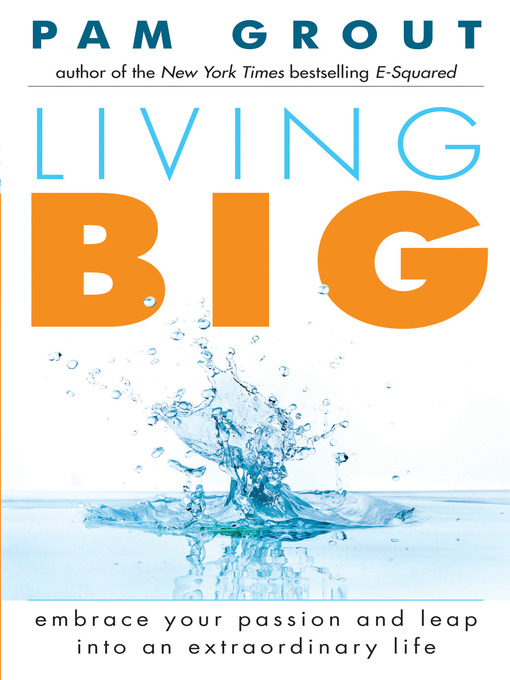 Title details for Living Big by Pam Grout - Available